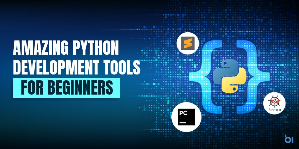 Python Development Tools For beginners 2023| Binary Informatics